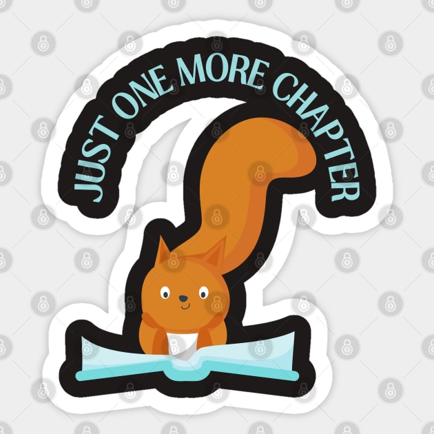 Squirrel reading book Just one more chapter I Love Books Bookoholic Sticker by BoogieCreates